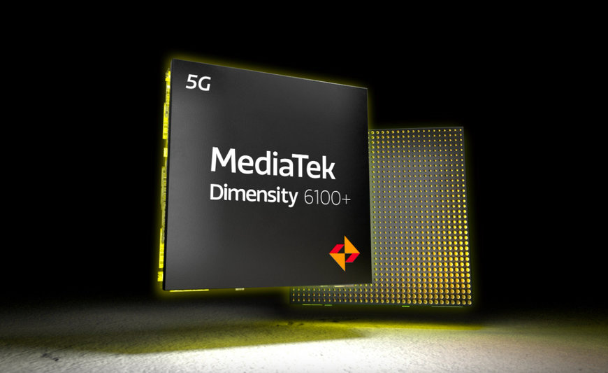 MEDIATEK DIVERSIFIES MOBILE OFFERINGS WITH DIMENSITY 6000 SERIES FOR MAINSTREAM 5G DEVICES